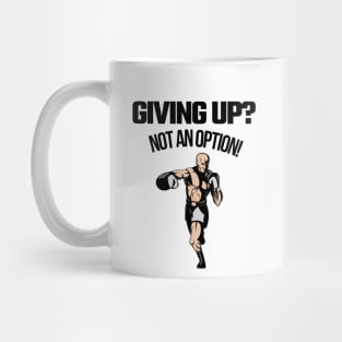 Keep going, keep pushing. Mug